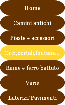 Antichit Bianchi Roberto,il camino antico in pietra e marmo,Le Ville di Monterchi (Arezzo), CAMINI ANTICHI, MATERIALI DA RECUPERO,alari antichi,pavimenti antichi in cotto,tegole e coppi antichi, ferro battuto,rame antico,portali antichi in pietra e marmo,orci antichi in cotto dell'Impruneta,fontane, statue e colonne antiche in pietra antica e marmo antico,materiali di recupero,coppi antichi,cancelli in ferro battuto,cassaforte antica,caminetti antichi,accessori per il camino,presso la Madonna del Parto.