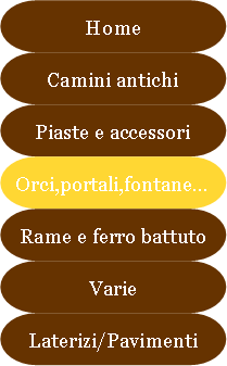 Antichit Bianchi Roberto,il camino antico in pietra e marmo,Le Ville di Monterchi (Arezzo), CAMINI ANTICHI, MATERIALI DA RECUPERO,alari antichi,pavimenti antichi in cotto,tegole e coppi antichi, ferro battuto,rame antico,portali antichi in pietra e marmo,orci antichi in cotto dell'Impruneta,fontane, statue e colonne antiche in pietra antica e marmo antico,materiali di recupero,coppi antichi,cancelli in ferro battuto,cassaforte antica,caminetti antichi,accessori per il camino,presso la Madonna del Parto.